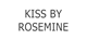 Kiss By Rosemine